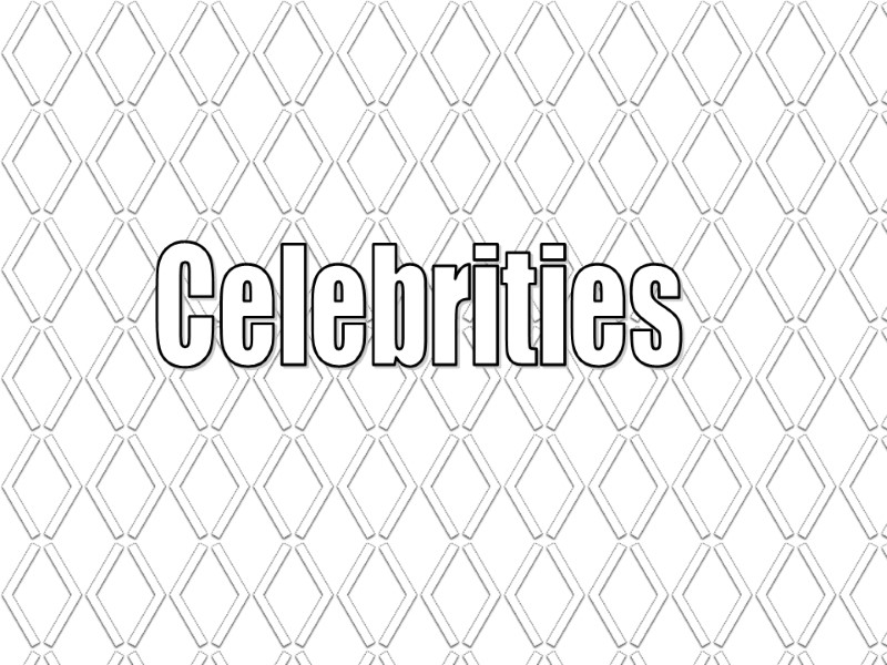 Celebrities